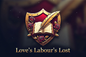 Love&rsquo;s Labour&rsquo;s Lost